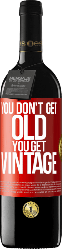 39,95 € 免费送货 | 红酒 RED版 MBE 预订 你不老，你就老 红色标签. 可自定义的标签 预订 12 个月 收成 2016 Tempranillo