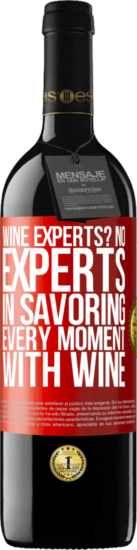 39,95 € Free Shipping | Red Wine RED Edition MBE Reserve wine experts? No, experts in savoring every moment, with wine Red Label. Customizable label Reserve 12 Months Harvest 2015 Tempranillo