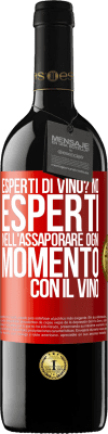 39,95 € Spedizione Gratuita | Vino rosso Edizione RED MBE Riserva esperti di vino? No, esperti nell'assaporare ogni momento, con il vino Etichetta Rossa. Etichetta personalizzabile Riserva 12 Mesi Raccogliere 2014 Tempranillo