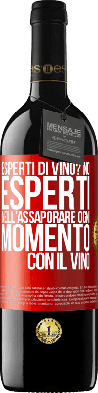 39,95 € Spedizione Gratuita | Vino rosso Edizione RED MBE Riserva esperti di vino? No, esperti nell'assaporare ogni momento, con il vino Etichetta Rossa. Etichetta personalizzabile Riserva 12 Mesi Raccogliere 2016 Tempranillo