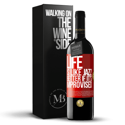 «Life is like jazz ... better if it's improvised» RED Edition MBE Reserve