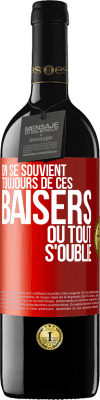 39,95 € Envoi gratuit | Vin rouge Édition RED MBE Réserve On se souvient toujours de ces baisers où tout s'oublie Étiquette Rouge. Étiquette personnalisable Réserve 12 Mois Récolte 2014 Tempranillo