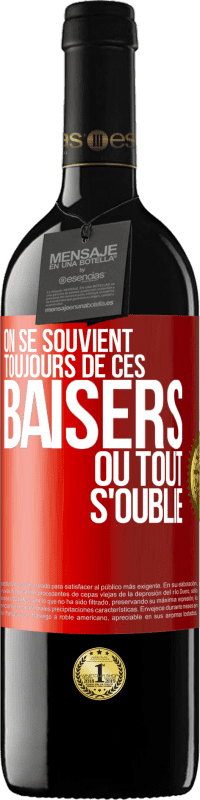 39,95 € Envoi gratuit | Vin rouge Édition RED MBE Réserve On se souvient toujours de ces baisers où tout s'oublie Étiquette Rouge. Étiquette personnalisable Réserve 12 Mois Récolte 2015 Tempranillo