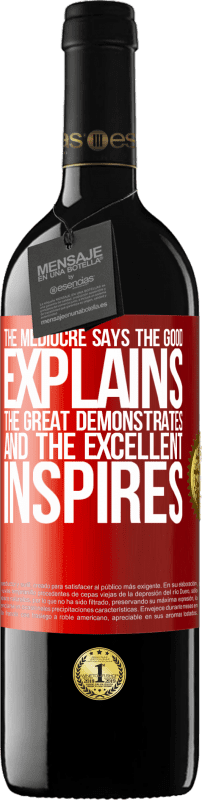 39,95 € 免费送货 | 红酒 RED版 MBE 预订 平庸的说，好的解释，伟大的展示和出色的启发 红色标签. 可自定义的标签 预订 12 个月 收成 2016 Tempranillo
