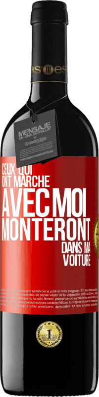 39,95 € Envoi gratuit | Vin rouge Édition RED MBE Réserve Ceux qui ont marché avec moi monteront dans ma voiture Étiquette Rouge. Étiquette personnalisable Réserve 12 Mois Récolte 2015 Tempranillo