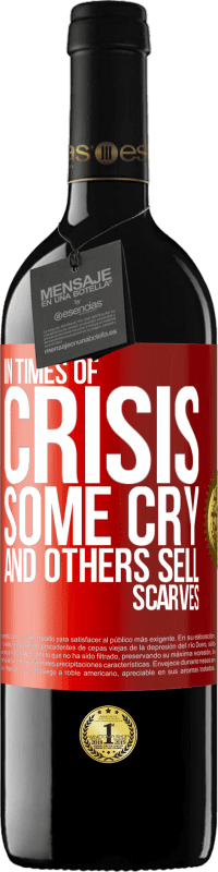 39,95 € Free Shipping | Red Wine RED Edition MBE Reserve In times of crisis, some cry and others sell scarves Red Label. Customizable label Reserve 12 Months Harvest 2015 Tempranillo