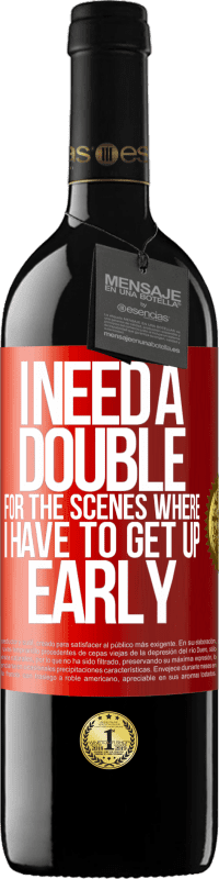 39,95 € Free Shipping | Red Wine RED Edition MBE Reserve I need a double for the scenes where I have to get up early Red Label. Customizable label Reserve 12 Months Harvest 2016 Tempranillo