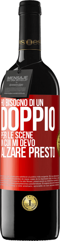 39,95 € Spedizione Gratuita | Vino rosso Edizione RED MBE Riserva Ho bisogno di un doppio per le scene in cui mi devo alzare presto Etichetta Rossa. Etichetta personalizzabile Riserva 12 Mesi Raccogliere 2015 Tempranillo