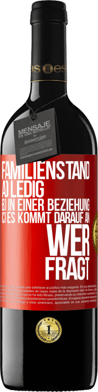 39,95 € Kostenloser Versand | Rotwein RED Ausgabe MBE Reserve Familienstand: a) ledig b) In einer Beziehung c) Es kommt darauf an, wer fragt Rote Markierung. Anpassbares Etikett Reserve 12 Monate Ernte 2015 Tempranillo