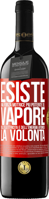 39,95 € Spedizione Gratuita | Vino rosso Edizione RED MBE Riserva Esiste una forza motrice più potente del vapore, dell'elettricità e dell'energia atomica: la volontà Etichetta Rossa. Etichetta personalizzabile Riserva 12 Mesi Raccogliere 2015 Tempranillo