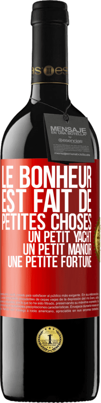 39,95 € Envoi gratuit | Vin rouge Édition RED MBE Réserve Le bonheur est fait de petites choses: un petit yacht, un petit manoir, une petite fortune Étiquette Rouge. Étiquette personnalisable Réserve 12 Mois Récolte 2015 Tempranillo