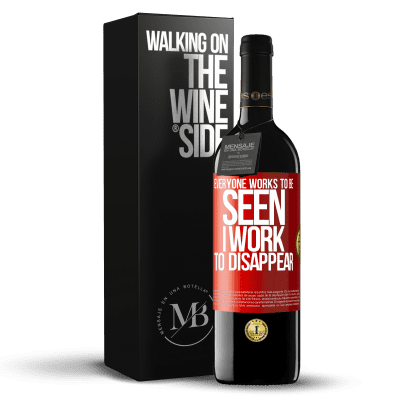 «Everyone works to be seen. I work to disappear» RED Edition MBE Reserve