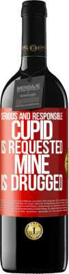 39,95 € Free Shipping | Red Wine RED Edition MBE Reserve Serious and responsible cupid is requested, mine is drugged Red Label. Customizable label Reserve 12 Months Harvest 2015 Tempranillo