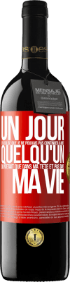 39,95 € Envoi gratuit | Vin rouge Édition RED MBE Réserve Un jour, j'ai réalisé que je ne pouvais pas continuer à aimer quelqu'un qui n'était que dans ma tête et pas dans ma vie Étiquette Rouge. Étiquette personnalisable Réserve 12 Mois Récolte 2015 Tempranillo