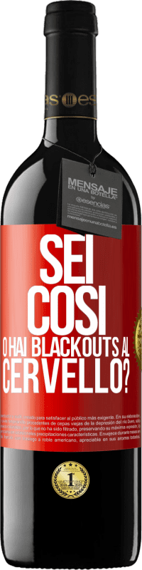 39,95 € Spedizione Gratuita | Vino rosso Edizione RED MBE Riserva sei così o hai blackouts al cervello? Etichetta Rossa. Etichetta personalizzabile Riserva 12 Mesi Raccogliere 2015 Tempranillo