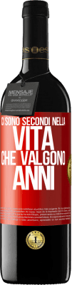 39,95 € Spedizione Gratuita | Vino rosso Edizione RED MBE Riserva Ci sono secondi nella vita che valgono anni Etichetta Rossa. Etichetta personalizzabile Riserva 12 Mesi Raccogliere 2016 Tempranillo