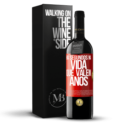 «Há segundos na vida que valem anos» Edição RED MBE Reserva