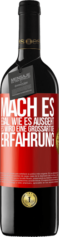 39,95 € Kostenloser Versand | Rotwein RED Ausgabe MBE Reserve Mach es, egal, wie es ausgeht, es wird eine großartige Erfahrung Rote Markierung. Anpassbares Etikett Reserve 12 Monate Ernte 2015 Tempranillo