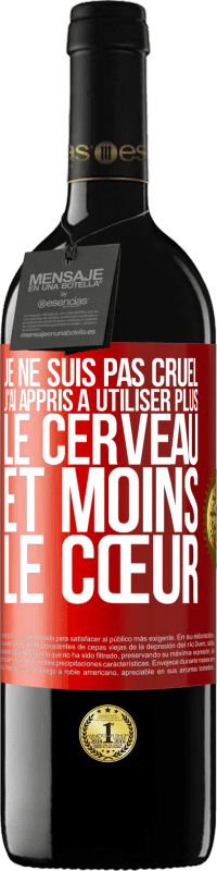 39,95 € Envoi gratuit | Vin rouge Édition RED MBE Réserve Je ne suis pas cruel, j'ai appris à utiliser plus le cerveau et moins le cœur Étiquette Rouge. Étiquette personnalisable Réserve 12 Mois Récolte 2016 Tempranillo