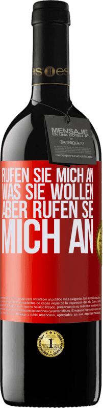 39,95 € Kostenloser Versand | Rotwein RED Ausgabe MBE Reserve Rufen Sie mich an, was Sie wollen, aber rufen Sie mich an Rote Markierung. Anpassbares Etikett Reserve 12 Monate Ernte 2015 Tempranillo