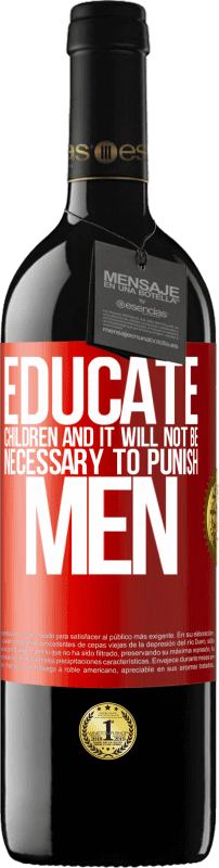 39,95 € Free Shipping | Red Wine RED Edition MBE Reserve Educate children and it will not be necessary to punish men Red Label. Customizable label Reserve 12 Months Harvest 2015 Tempranillo