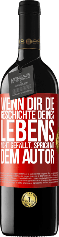 39,95 € Kostenloser Versand | Rotwein RED Ausgabe MBE Reserve Wenn dir die Geschichte deines Lebens nicht gefällt, sprich mit dem Autor Rote Markierung. Anpassbares Etikett Reserve 12 Monate Ernte 2016 Tempranillo