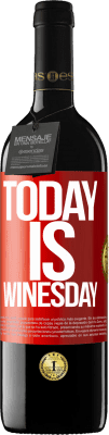 39,95 € Envío gratis | Vino Tinto Edición RED MBE Reserva Today is winesday! Etiqueta Roja. Etiqueta personalizable Reserva 12 Meses Cosecha 2015 Tempranillo