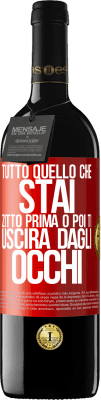 39,95 € Spedizione Gratuita | Vino rosso Edizione RED MBE Riserva Tutto quello che stai zitto prima o poi ti uscirà dagli occhi Etichetta Rossa. Etichetta personalizzabile Riserva 12 Mesi Raccogliere 2014 Tempranillo