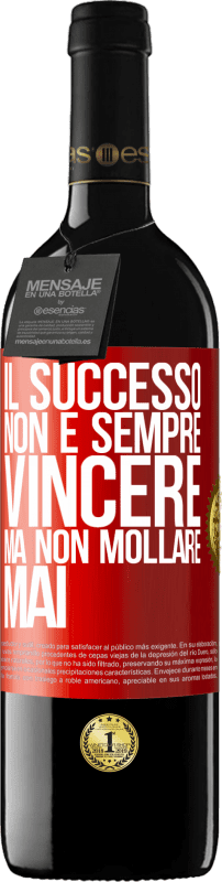 39,95 € Spedizione Gratuita | Vino rosso Edizione RED MBE Riserva Il successo non è sempre vincere, ma non mollare mai Etichetta Rossa. Etichetta personalizzabile Riserva 12 Mesi Raccogliere 2015 Tempranillo