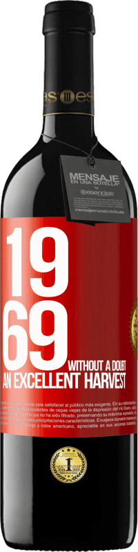 39,95 € Free Shipping | Red Wine RED Edition MBE Reserve 1969. Without a doubt, an excellent harvest Red Label. Customizable label Reserve 12 Months Harvest 2015 Tempranillo