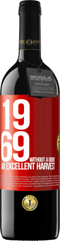 39,95 € Free Shipping | Red Wine RED Edition MBE Reserve 1969. Without a doubt, an excellent harvest Red Label. Customizable label Reserve 12 Months Harvest 2016 Tempranillo
