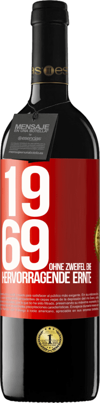 39,95 € Kostenloser Versand | Rotwein RED Ausgabe MBE Reserve 1969. Ohne Zweifel eine hervorragende Ernte Rote Markierung. Anpassbares Etikett Reserve 12 Monate Ernte 2014 Tempranillo