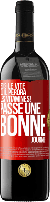 39,95 € Envoi gratuit | Vin rouge Édition RED MBE Réserve Bois-le vite ou il perdra les vitamines! Passe une bonne journée Étiquette Rouge. Étiquette personnalisable Réserve 12 Mois Récolte 2015 Tempranillo