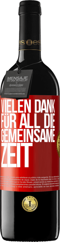 39,95 € Kostenloser Versand | Rotwein RED Ausgabe MBE Reserve Vielen Dank für all die gemeinsame Zeit Rote Markierung. Anpassbares Etikett Reserve 12 Monate Ernte 2015 Tempranillo