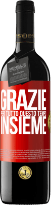 39,95 € Spedizione Gratuita | Vino rosso Edizione RED MBE Riserva Grazie per tutto questo tempo insieme Etichetta Rossa. Etichetta personalizzabile Riserva 12 Mesi Raccogliere 2016 Tempranillo