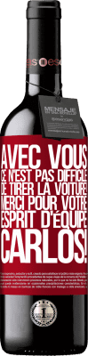 39,95 € Envoi gratuit | Vin rouge Édition RED MBE Réserve Avec toi, c'est facile de montrer l'exemple! Merci pour ton esprit d'équipe, Carlos! Étiquette Rouge. Étiquette personnalisable Réserve 12 Mois Récolte 2015 Tempranillo