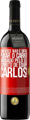 39,95 € Envio grátis | Vinho tinto Edição RED MBE Reserva Com você, não é difícil puxar o carro! Obrigado pelo seu espírito de equipe, Carlos! Etiqueta Vermelha. Etiqueta personalizável Reserva 12 Meses Colheita 2014 Tempranillo