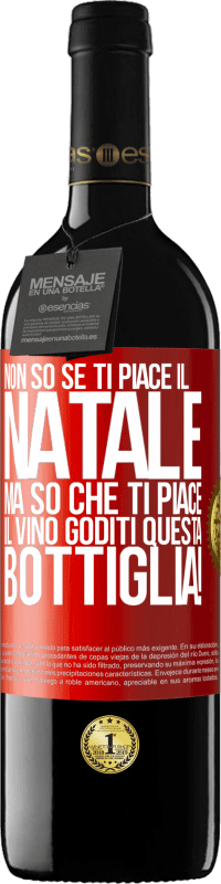 39,95 € Spedizione Gratuita | Vino rosso Edizione RED MBE Riserva Non so se ti piace il Natale, ma so che ti piace il vino. Goditi questa bottiglia! Etichetta Rossa. Etichetta personalizzabile Riserva 12 Mesi Raccogliere 2015 Tempranillo