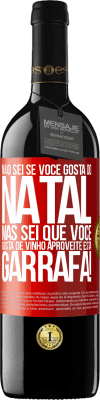 39,95 € Envio grátis | Vinho tinto Edição RED MBE Reserva Não sei se você gosta do Natal, mas sei que você gosta de vinho. Aproveite esta garrafa! Etiqueta Vermelha. Etiqueta personalizável Reserva 12 Meses Colheita 2015 Tempranillo