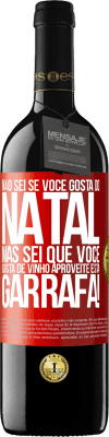 39,95 € Envio grátis | Vinho tinto Edição RED MBE Reserva Não sei se você gosta do Natal, mas sei que você gosta de vinho. Aproveite esta garrafa! Etiqueta Vermelha. Etiqueta personalizável Reserva 12 Meses Colheita 2016 Tempranillo