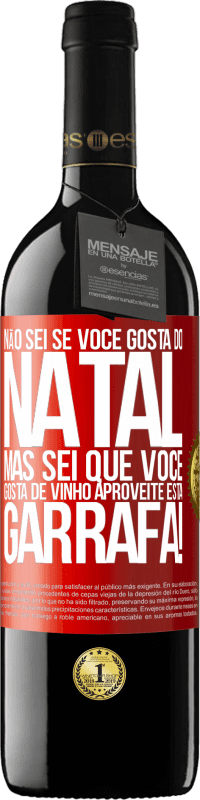 39,95 € Envio grátis | Vinho tinto Edição RED MBE Reserva Não sei se você gosta do Natal, mas sei que você gosta de vinho. Aproveite esta garrafa! Etiqueta Vermelha. Etiqueta personalizável Reserva 12 Meses Colheita 2015 Tempranillo