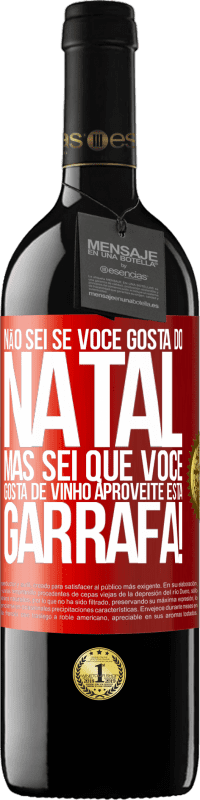 39,95 € Envio grátis | Vinho tinto Edição RED MBE Reserva Não sei se você gosta do Natal, mas sei que você gosta de vinho. Aproveite esta garrafa! Etiqueta Vermelha. Etiqueta personalizável Reserva 12 Meses Colheita 2016 Tempranillo