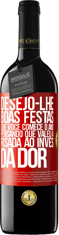 39,95 € Envio grátis | Vinho tinto Edição RED MBE Reserva Desejo-lhe boas festas, que você comece o ano pensando que valeu a risada ao invés da dor Etiqueta Vermelha. Etiqueta personalizável Reserva 12 Meses Colheita 2016 Tempranillo