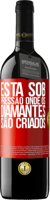 39,95 € Envio grátis | Vinho tinto Edição RED MBE Reserva Está sob pressão onde os diamantes são criados Etiqueta Vermelha. Etiqueta personalizável Reserva 12 Meses Colheita 2014 Tempranillo