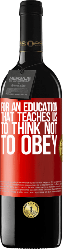 39,95 € 免费送货 | 红酒 RED版 MBE 预订 对于教育我们要思考不要服从的教育 红色标签. 可自定义的标签 预订 12 个月 收成 2016 Tempranillo