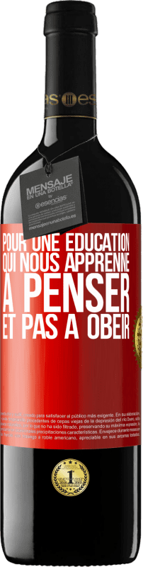 39,95 € Envoi gratuit | Vin rouge Édition RED MBE Réserve Pour une éducation qui nous apprenne à penser, et pas à obéir Étiquette Rouge. Étiquette personnalisable Réserve 12 Mois Récolte 2015 Tempranillo