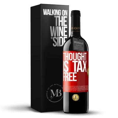 «Thought is tax free» RED Edition MBE Reserve