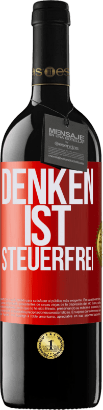 39,95 € Kostenloser Versand | Rotwein RED Ausgabe MBE Reserve Denken ist steuerfrei Rote Markierung. Anpassbares Etikett Reserve 12 Monate Ernte 2015 Tempranillo