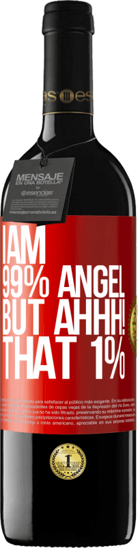 39,95 € Free Shipping | Red Wine RED Edition MBE Reserve I am 99% angel, but ahhh! that 1% Red Label. Customizable label Reserve 12 Months Harvest 2015 Tempranillo