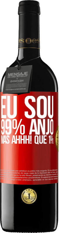 39,95 € Envio grátis | Vinho tinto Edição RED MBE Reserva Eu sou 99% anjo, mas ahhh! que 1% Etiqueta Vermelha. Etiqueta personalizável Reserva 12 Meses Colheita 2015 Tempranillo